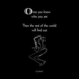 Once You Know Who You Are